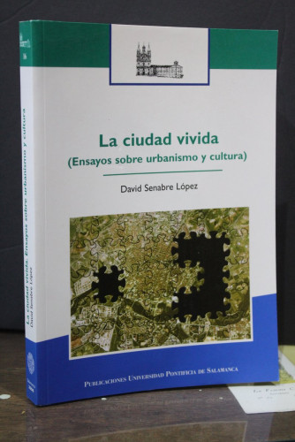 Portada del libro de La ciudad vivida (ensayos sobre urbanismo y cultura)