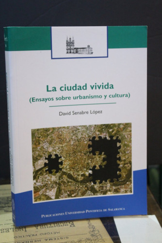 Portada del libro de La ciudad vivida (ensayos sobre urbanismo y cultura)