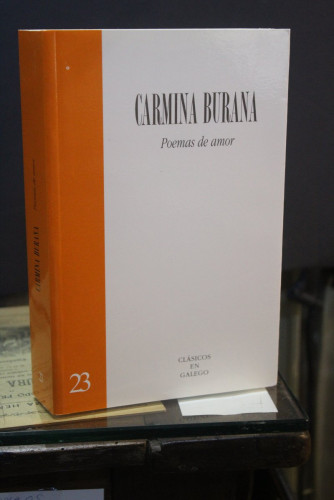 Portada del libro de Carmina burana. Poemas de amor.- Carracedo Fraga, José. (Introdución e tradución).