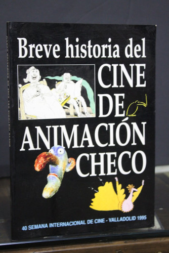 Portada del libro de Breve historia del cine de animación checo.- Skapová, Zdena.- 40 Semana Internacional de Cine.