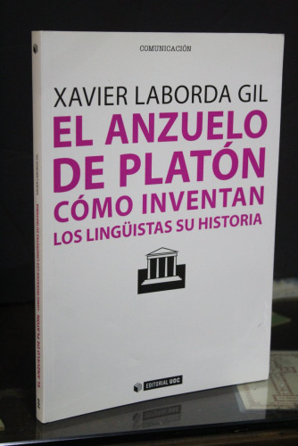 Portada del libro de El anzuelo de Platón. Cómo inventan los lingüistas su historia