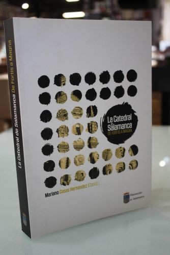 Portada del libro de La Catedral de Salamanca de Fortis a Magna.