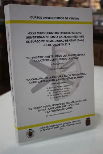 Portada del libro de El proceso constructivo de las catedrales. La Catedral de El Burgo de Osma. - La Catedral en la historia....