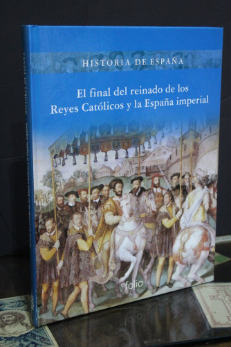 Portada del libro de El final del reinado de los Reyes Católicos y la España imperial