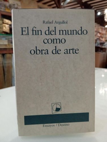 Portada del libro de El fin del mundo como obra de arte [Dedicado]