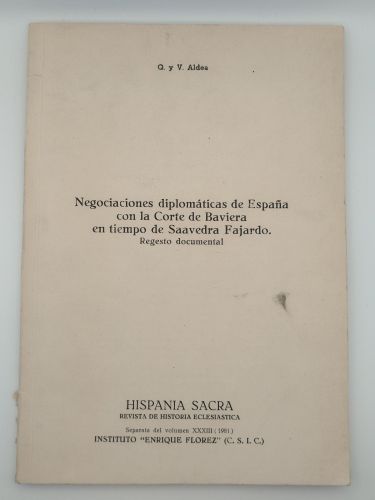 Negociaciones diplomáticas de España con la Corte de Baviera en tiempo de Saavedra Fajardo. Regesto documental