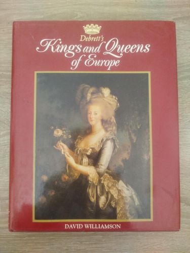 Portada del libro de Debrett's Kings And Queens Of Europe