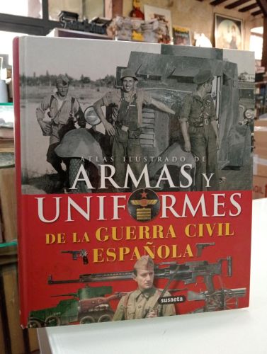 Portada del libro de Atlas ilustrado de armas y uniformes de la Guerra Civil Española
