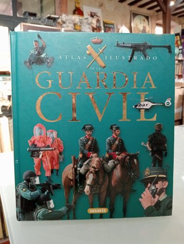 Portada del libro de Atlas ilustrado de la Guardia Civil