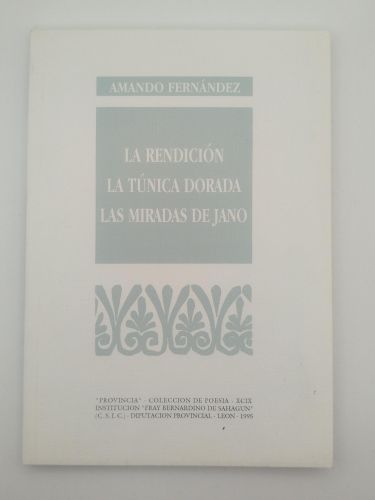 Portada del libro de La rendición; La túnica dorada; Las miradas de Jano