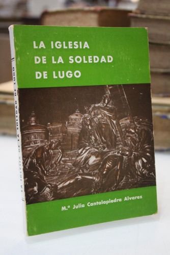 Portada del libro de La Iglesia de la Soledad de Lugo.