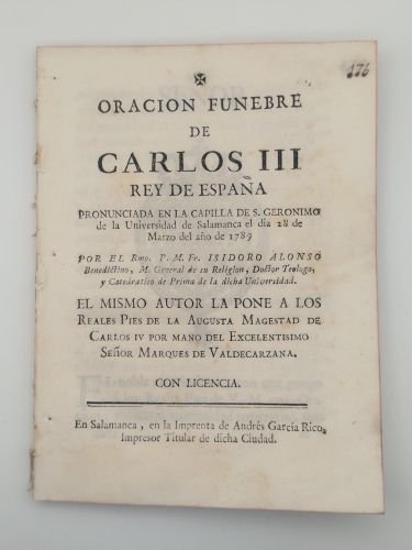 Oración fúnebre de Carlos III Rey de España pronunciada en la capilla de S. Geronimo [Salamanca]