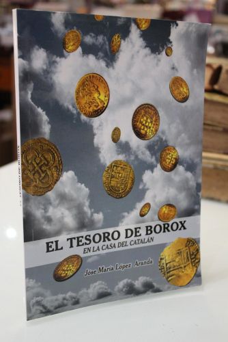 Portada del libro de El tesoro de Borox en la Casa del Catalán. Estudio numismático e histórico sobre el hallazgo de doce...
