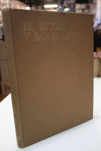 El Escorial y San Ildefonso.