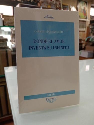 Portada del libro de Donde el amor inventa su infinito