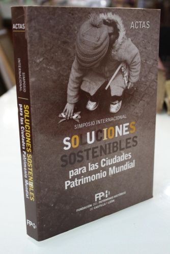 Portada del libro de Simposio Internacional.- Soluciones sostenibles para las Ciudades. Patrimonio Mundial.
