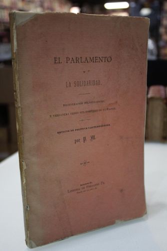 Portada del libro de El parlamento y la solidaridad. Regeneración político-social y verdadera crisis del gobierno de la nación....