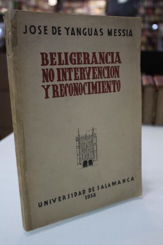 Portada del libro de Beligerancia, no intervención y reconocimiento.- Dedicado.