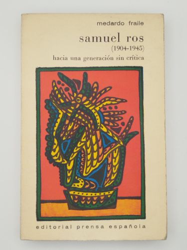 Portada del libro de Samuel ros (1904-1945). Hacia una generación sin crítica [Dedicado]