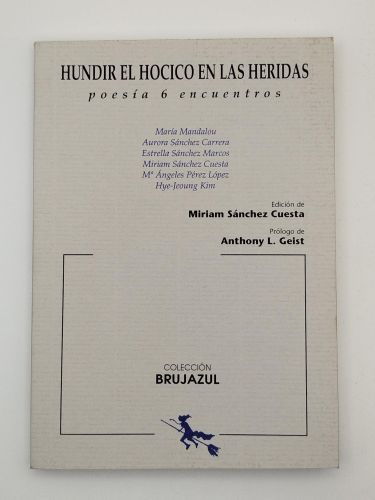 Portada del libro de Hundir el hocico en las heridas. Poesía 6 encuentros [Dedicado]