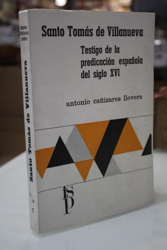 Santo Tomás de Villanueva. Testigo de la predicación española del siglo XVI.