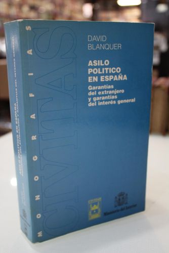 Asilo político en España. Garantías del extranjero y garantías del interés general.