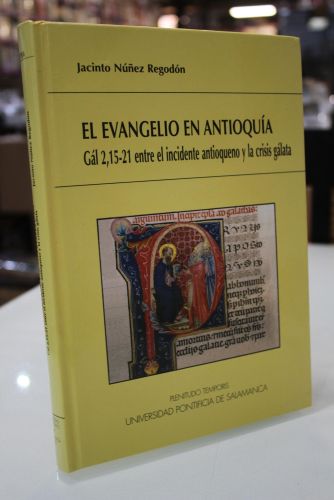 El Evangelio en Antioquia. Gál 2, 15-21 entre el incidente antioqueno y la crisis gálata.