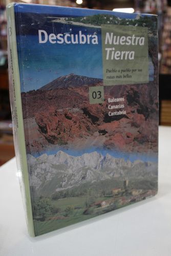 Descubra Nuestra Tierra, 03.- Baleares, Canarias, Cantabria.- Pueblo a pueblo por sus rutas más bellas.