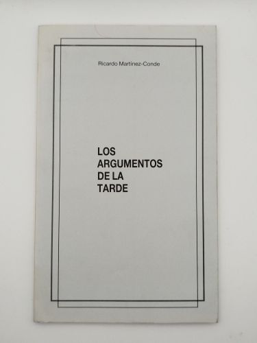 Los argumentos de la tarde