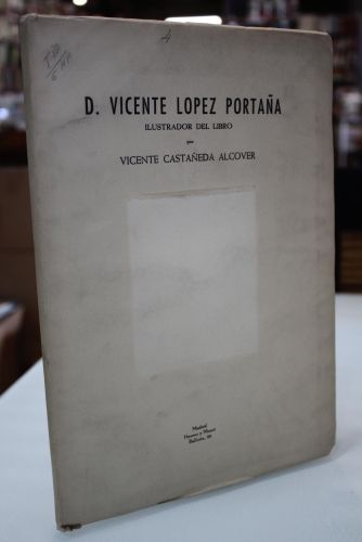 Portada del libro de D. Vicente López Portaña. Ilustrador del libro. Notas bibliográficas artísticas.
