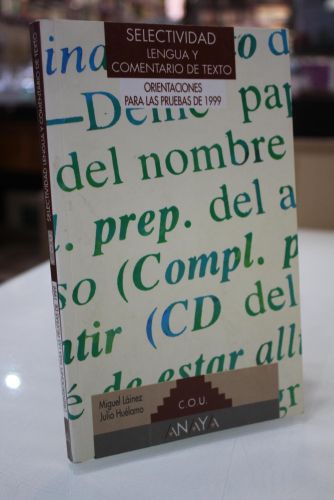 Portada del libro de Selectividad, lengua y comentario de texto. Orientación para las pruebas de 1999.
