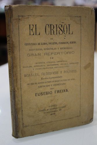 Portada del libro de Freixa, Eusebio.- 1879.- El Crisol de centenares de libros folletos periódicos, álbums, discursos, epístolas...