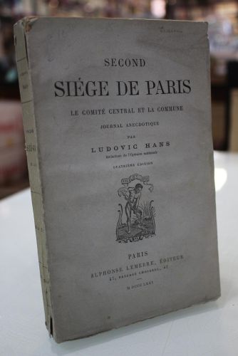 1871.- Second siège de Paris. Le comité central et la commune. Journal anecdotique.