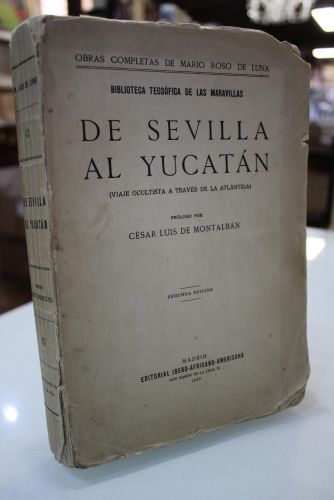 De Sevilla al Yucatán (Viaje ocultista a través de la Atlántida)