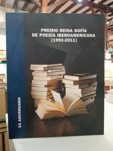 Portada del libro de Premio Reina Sofía de Poesía Iberoamericana [1992-2011]. XX Aniversario