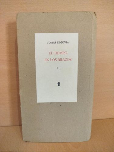 Portada del libro de El tiempo en los brazos. Cuadernos de notas, III
