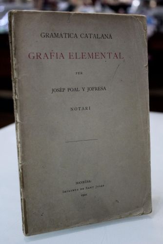 Portada del libro de 1901.- Gramática catalana. Grafia elemental.