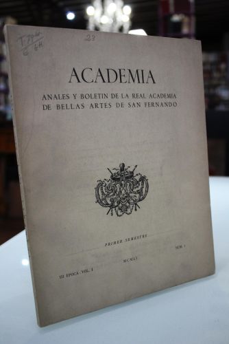 Portada del libro de Academia. Anales y Boletín de la Real Academia de Bellas Artes de San Fernando. Primer semestre.- Núm....