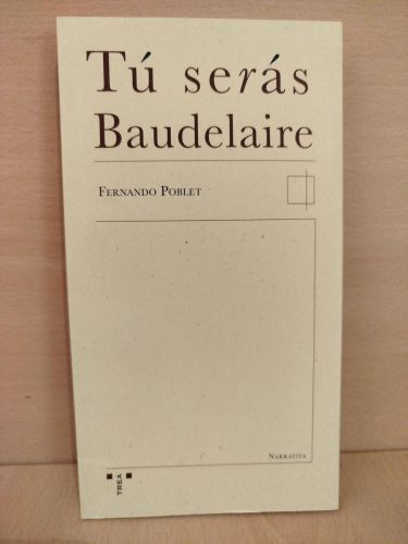 Portada del libro de Tú serás Baudelaire