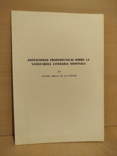 Portada del libro de Anotaciones propedéuticas sobre la vanguardia literaria hispánica [Dedicado]