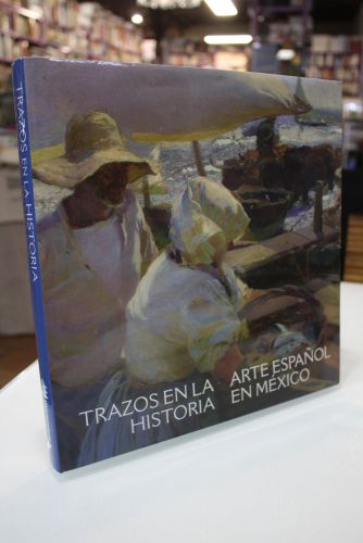 Portada del libro de Trazos en la historia. Arte español en México.