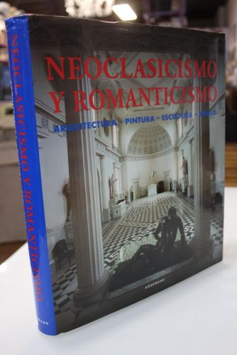 Neoclasicismo y romanticismo. Arquitectura-Escultura-Pintura. 1750-1848