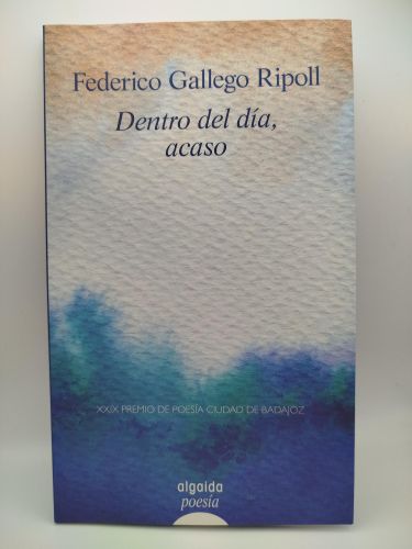 Portada del libro de Dentro del día, acaso [Dedicado]