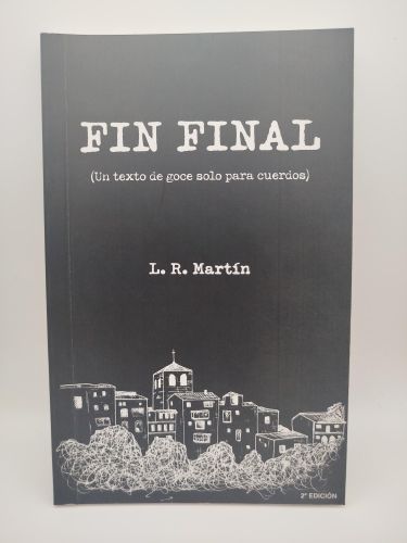 Portada del libro de Fin final (Un texto de goce solo para cuerdos) [Dedicado]