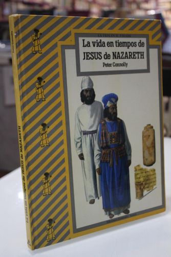 La vida en tiempos de Jesús de Nazareth.