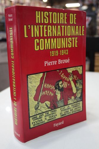 Histoire de l'International Communiste, 1919-1943.
