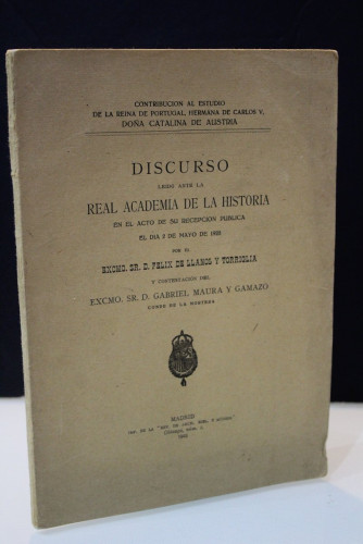 Portada del libro de Llanos y Torriglia, Félix de.; Maura y Gamazo, Gabriel.;- Discurso leído ante la Real Academia de la...