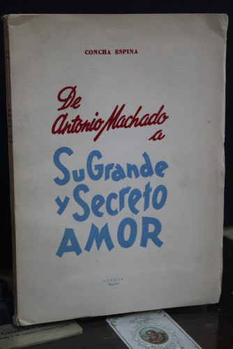 Portada del libro de De Antonio Machado a su grande y secreto amor