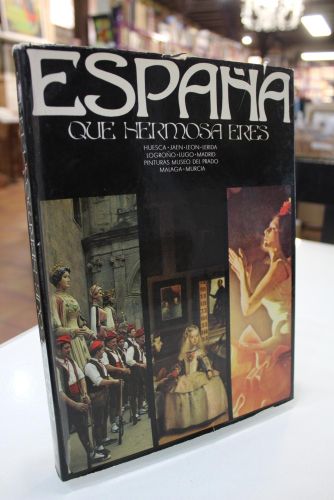 Portada del libro de ¡España, Qué Hermosa Eres! Huesca, Jaén, León, Lérida, Logroño, Lugo, Madrid, Pinturas Museo del Prado,...