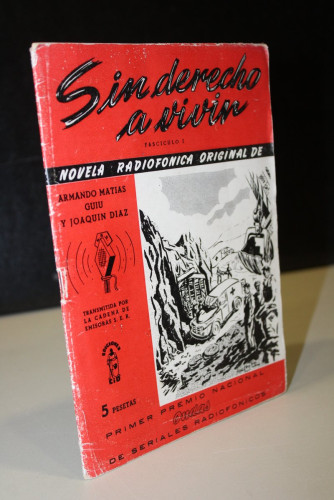 Portada del libro de Sin derecho a vivir. Fascículo I.- Novela Radiofónica original de Armando Matías Guiu y Joaquín Díaz.